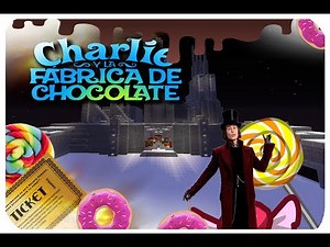 Charlie and the chocolate factory en MINECRAFT |TOUR |