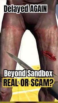 Beyond Sand Box DELAYED AGAIN 🤦‍♂️ Scam or Real Game? #vrnews