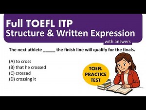 Full TOEFL ITP Structure & Written Expressions with Answers | TOEFL ITP Exam Prep | TOEFL Prep