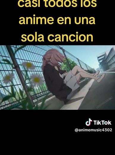 casi todos los animes en una sola cancion parte 20