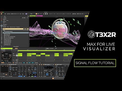 T3X2R | Max for Live | Ableton Visualizer | Signal Flow Tutorial