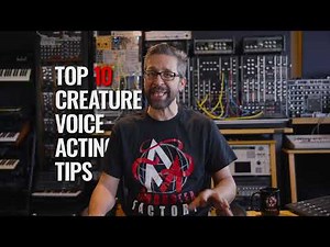 The Monster Factory: 10 Creature Voice Acting Tips for Beginners