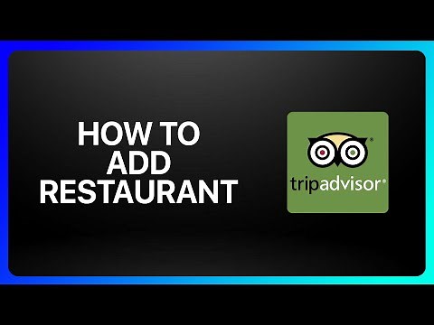 How To Add A Restaurant On Tripadvisor Tutorial