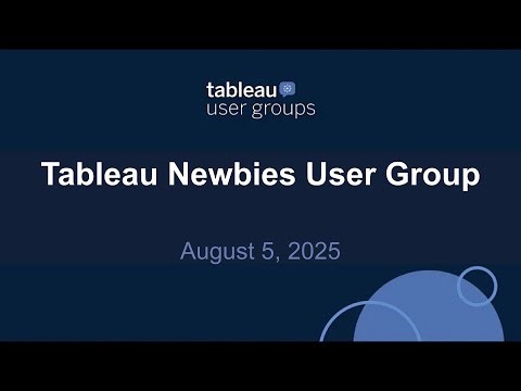 Tableau Newbies User Group 5 Aug 2025