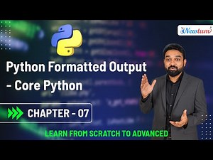 Python Formatted Output - Core Python | Chapter - 07