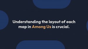 Among Us Map Navigation Guide