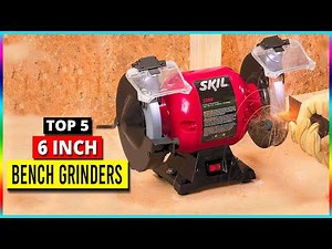Best 6 Inch Bench Grinders | Top 5 Bench Grinder Review 2024 ]