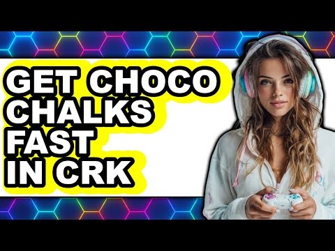 How to Get Choco Chalks Fast in Crk (easy Method)