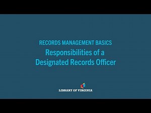 Records Management Basics | Responsibilities of a Designated Records Officer