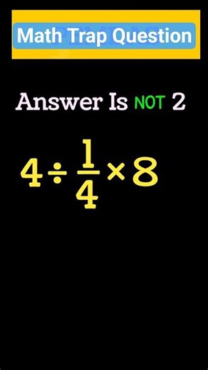 4 ÷ 1/4 × 8 🤯 | PEMDAS Rule Explained | Math Trap Question