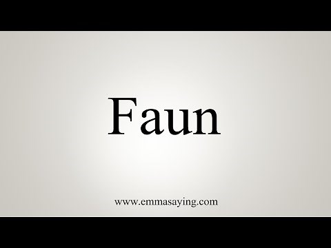 How To Say Faun