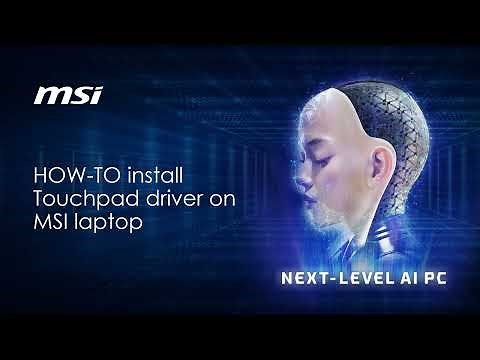MSI® HOW-TO Install Touchpad Driver On MSI Laptop