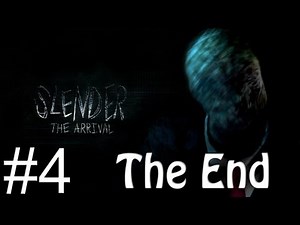 Slender: The Arrival - THE END! [4]