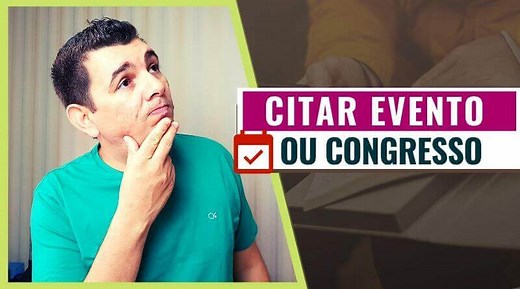 Como Citar e Referenciar anais de Congresso ou Evento
