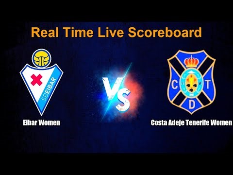 Eibar Women vs Costa Adeje Tenerife Women Live Score