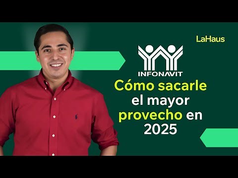 How Infonavit Works and Changes for 2025 - Class with Luis Zafra