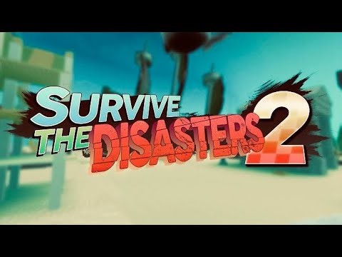 Survive the disasters 2 (Again)
