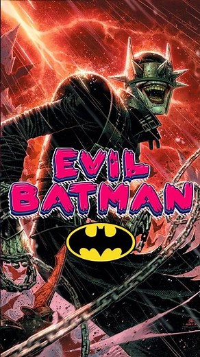 Top 5 Evil Versions of Batman