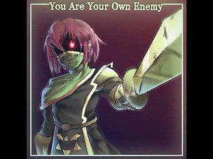 [Undertale AU][A Chara Battle Against a True Hero] You Are Your Own Enemy (UPDATED/REMASTERED)
