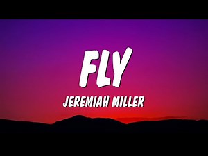 Jeremiah Miller - FLY (Lyrics)