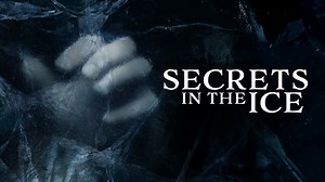 Secrets in the Ice - Discovery Channel Docuseries - Where To Watch
