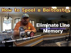 How to Spool a Bait caster the Right Way (Eliminate Line Memory for Good!)