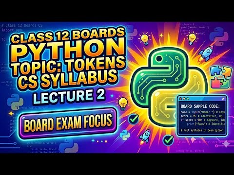 Lec-2 Python Programming | Tokens | Class 12th | CBSE