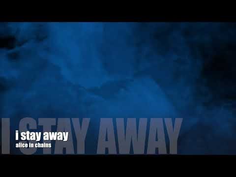 Alice in Chains - I Stay Away Lyrics 4K