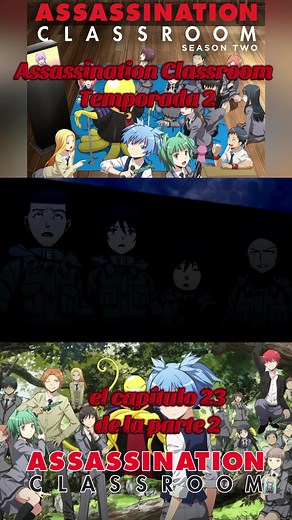 la temporada 1 de Assassination Classroom del capítulo 23 de la parte 2