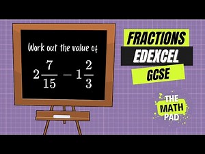 Fractions Basics | GCSE | Edexcel Maths | Higher & Foundation