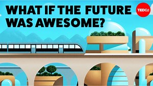 57K views · 767 reactions | What could our future look like if we use our science and technology to create a better world? Take a look at what 3 cities could look like in 100 years: | TED-Ed | Facebook
