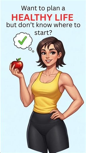 Want to plan a healthy life but don’t know where to start? Here are 5 quick tips