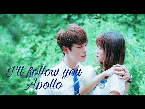 I'll follow you Apollo - SCHOOL 2017 Kdrama FMV