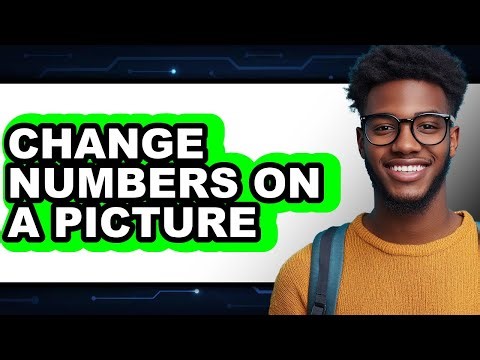 How to Change Numbers on a Picture (full Guide)
