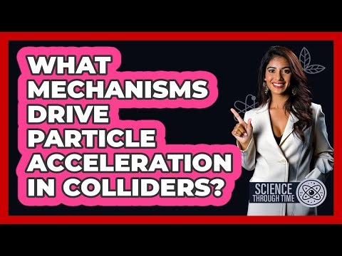 What Mechanisms Drive Particle Acceleration in Colliders?