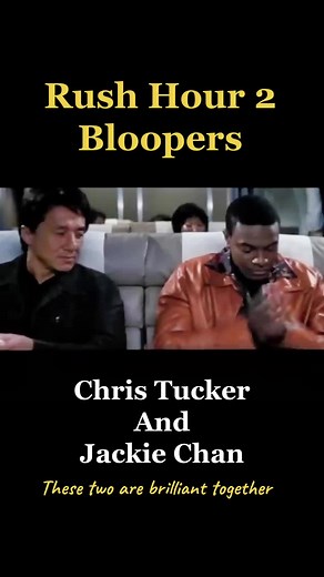 Rush Hour 2 Bloopers Featuring Chris Tucker and Jackie Chan