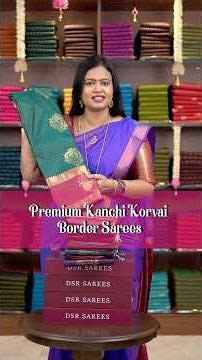 Premium kanchi Korvai border sarees | DSR Sarees | Booking : 9653484447 | www.dsrsarees.com