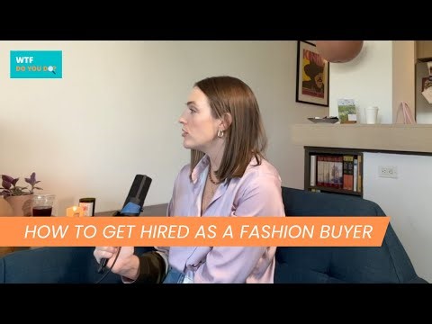 FASHION BUYER talks about interview process to get hired | S2 Ep 2 | WTF Do You Do