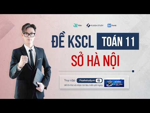 TOÁN 11 | CHỮA ĐỀ KHẢO SÁT CHẤT LƯỢNG SỞ HÀ NỘI