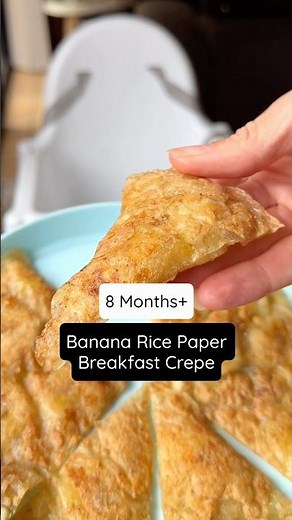 Banana Rice Paper Breakfast Crepe (8+ Months) 🤍