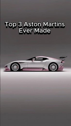 Top 3 Aston Martins EVER Made 🏎️🔥