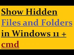 Show hidden Files and Folders Windows 11