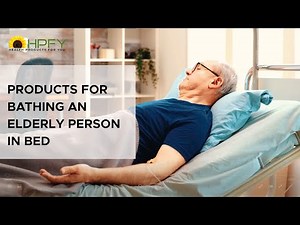 How To Bathe An Elderly Person In Bed | HPFY