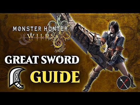 Monster Hunter Wilds Great Sword Guide - Combos & Changes in MHWilds