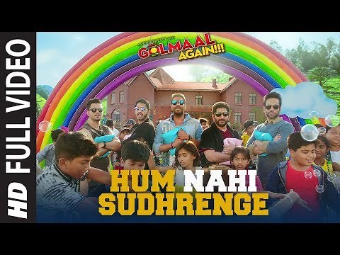 Golmaal Again: Hum Nahi Sudhrenge Full Song | Ajay Devgn | Parineeti| Arshad | Tusshar |Shreyas|Tabu
