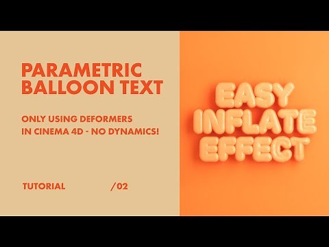 C4D TUTORIAL #2 - Creating Parametric Inflating Balloon Text