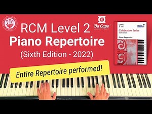 RCM Level 2 Piano Repertoire (new 2022 edition) - all pieces performed in full!