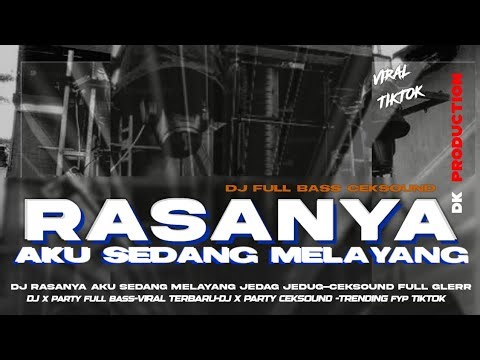 DJ AKU SEDANG MELAYANG PARTY STYLE MANGKANE VIRAL KALIAN CARI" TERBARU