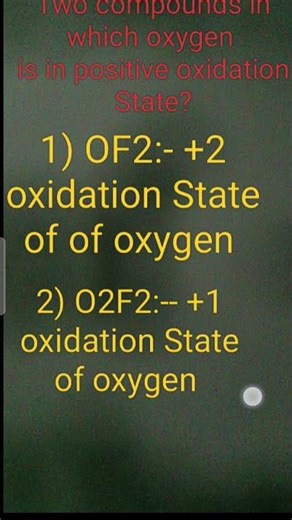 Exceptional oxidation state of oxygen in oF2 and O2 F2#learnbasicss