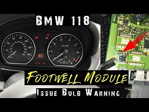 BMW 1 Series Footwell Module Problem Headlight Warning